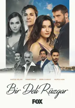 Постер: Сумасшедший ветер / Bir Deli Rüzgar (2018)