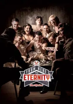 Постер: Отныне и вовек / From Here to Eternity: The Musical (2014)