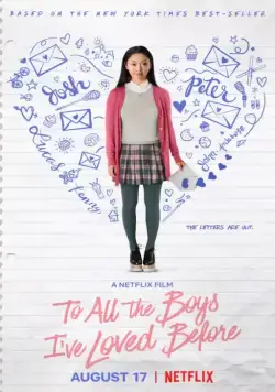 Постер: Всем парням, которых я любила раньше / To All the Boys I've Loved Before (2018)