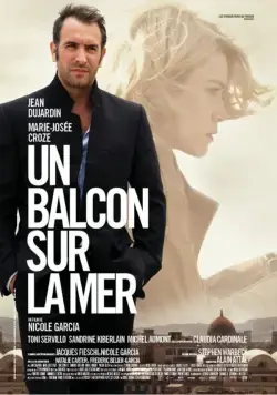 Постер: Балкон с видом на море / Un balcon sur la mer (2010)