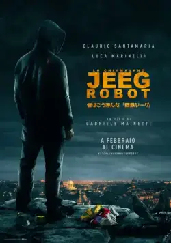 Постер: Меня зовут Джиг Робот / Lo chiamavano Jeeg Robot (2015)