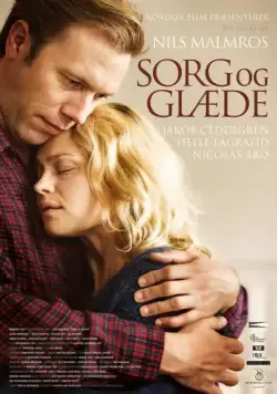 Постер: Горе и радость / Sorg og glæde (2013)