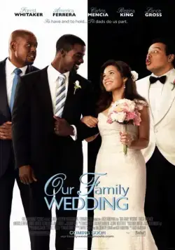 Постер: Семейная свадьба / Our Family Wedding (2010)