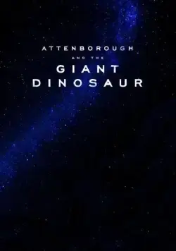 Постер: Аттенборо и гигантский динозавр / Attenborough and the Giant Dinosaur (2016)