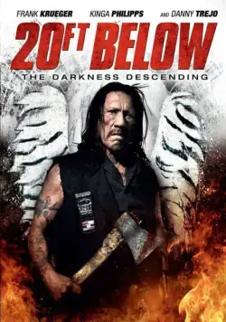 Постер: 20 футов под землёй: И пала тьма / 20 Ft Below: The Darkness Descending (2013)