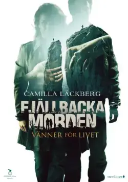 Постер: Друзья на всю жизнь / Fjällbackamorden: Vänner för livet (2013)