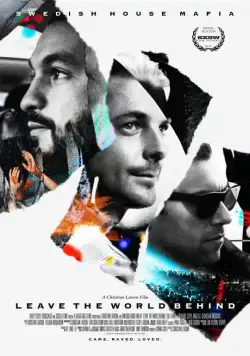 Постер: Вырвись за пределы мира / Swedish House Mafia: Leave the World Behind (2014)