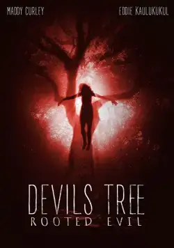Постер: Дьявольское древо: Корень зла / Devil's Tree: Rooted Evil (2018)