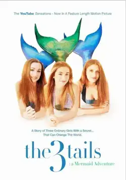 Постер: Сказ о трёх хвостах: Приключения русалок / The3Tails Movie: A Mermaid Adventure (2015)