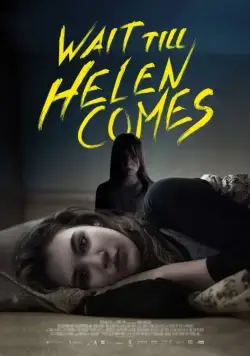 Постер: В ожидании Хелен / Wait Till Helen Comes (2016)