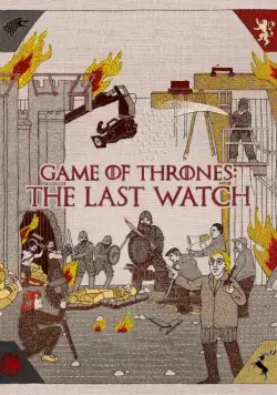 Постер: Игра престолов. Последний дозор / Game of Thrones: The Last Watch (2019)