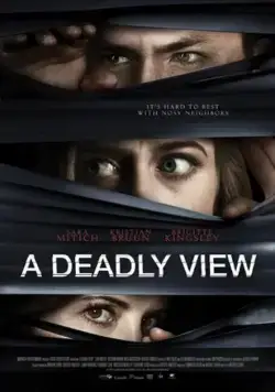 Постер: Смертельное соседство / A Deadly View (2018)