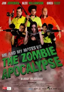 Постер: Я и мои друзья против зомби-апокалипсиса / Me and My Mates vs. The Zombie Apocalypse (2015)