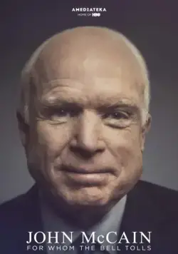 Постер: Джон Маккейн: По ком звонит колокол / John McCain: For Whom the Bell Tolls (2018)
