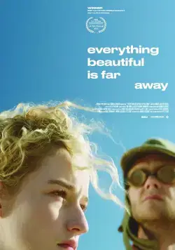 Постер: Все прекрасное – далеко / Everything Beautiful Is Far Away (2017)