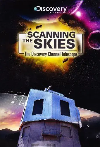 Постер: Сканируя небо: Телескоп Discovery Channel (2012)