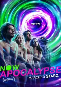 Постер: А теперь — апокалипсис / Now Apocalypse (2019)