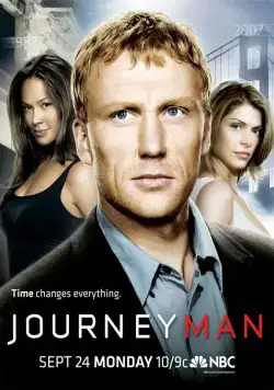 Постер: Вперед, в прошлое! / Journeyman (2007)