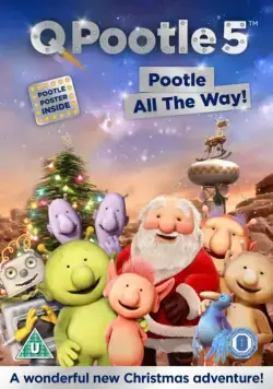 Постер: Крошка Кью: Рождество / Q Pootle 5: Pootle All the Way! (2014)