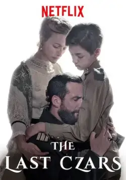 Постер: Последние цари / The Last Czars (2019)