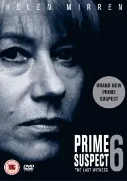 Постер: Главный подозреваемый 6: Последний свидетель / Prime Suspect 6: The Last Witness (2003)
