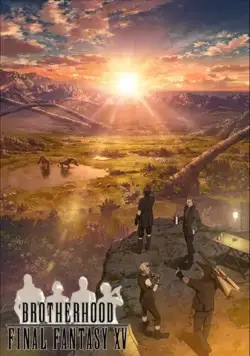 Постер: Последняя фантазия: Братство / Brotherhood: Final Fantasy XV (2016)