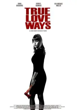 Постер: Пути истинной любви / True Love Ways (2014)