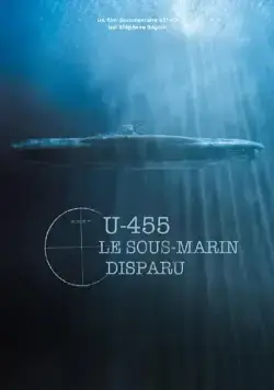 Постер: U-455. Тайна пропавшей субмарины (2013)