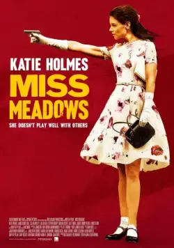 Постер: Мисс Медоуз / Miss Meadows (2014)