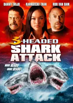 Постер: Нападение трёхголовой акулы / 3-Headed Shark Attack (2015)