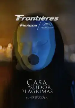Постер: Дом пота и слёз / Casa de sudor y lágrimas (2018)