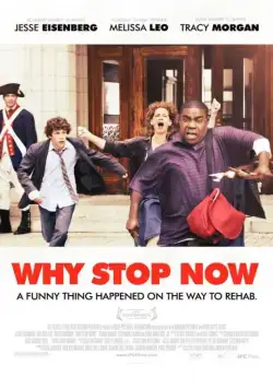 Постер: Си-бемоль-кокос / Why Stop Now? (2012)
