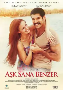 Постер: Любовь похожа на тебя / Aşk Sana Benzer (2015)