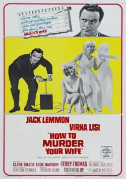 Постер: Как пришить свою женушку / How to Murder Your Wife (1964)