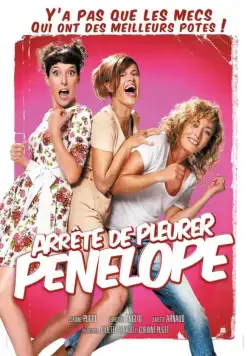 Постер: Перестань плакать, Пенелопа / Arrête de pleurer Pénélope (2012)