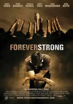 Постер: Неугасающий / Forever Strong (2008)