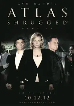 Постер: Атлант расправил плечи: Часть 2 / Atlas Shrugged II: The Strike (2012)