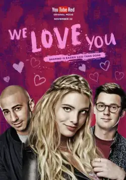 Постер: Мы тебя любим / We Love You (2016)