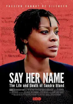 Постер: Назови ее имя: Жизнь и смерть Сандры Бланд / Say Her Name: The Life and Death of Sandra Bland (2018)