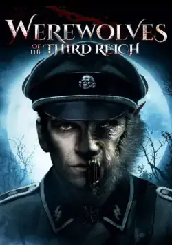 Постер: Оборотни Третьего рейха / Werewolves of the Third Reich (2017)