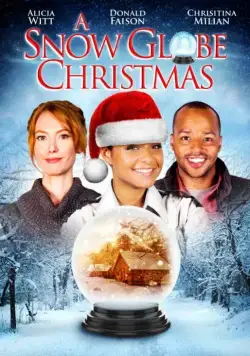 Постер: Снежный шар / A Snow Globe Christmas (2013)