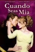 Постер: Когда ты будешь моей / Cuando seas mía (2001)