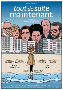 Постер: Прямо сейчас / Tout de suite maintenant (2016)