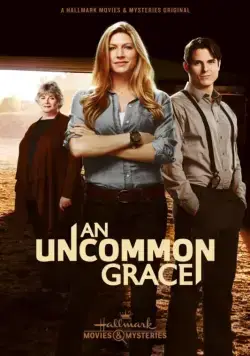 Постер: Милосердие Грэйс / An Uncommon Grace (2017)