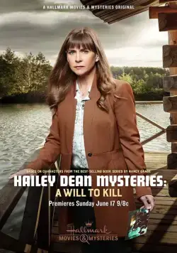 Постер: Расследование Хейли Дин: Жажда убивать / Hailey Dean Mystery: A Will to Kill (2018)