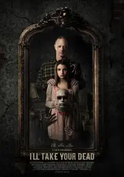 Постер: Я заберу твоего мертвеца / I'll Take Your Dead (2018)