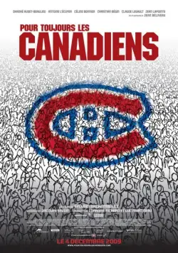 Постер: «Канадиенс» навсегда! / Pour toujours, les Canadiens! (2009)