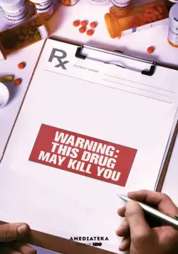 Постер: Внимание: Смертельно опасно / Warning: This Drug May Kill You (2017)
