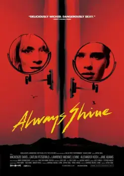 Постер: Всегда сияй / Always Shine (2016)
