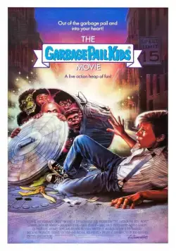Постер: Малыши из мусорного бачка / The Garbage Pail Kids Movie (1987)